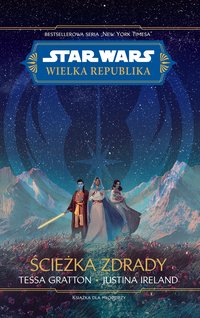 Star Wars. Wielka republika. Ścieżka zdrady - Tessa Gratton - ebook