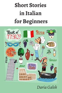 Short Stories in Italian for Beginners - Daria Gałek - ebook