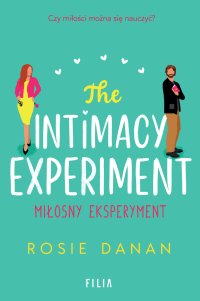 The Intimacy Experiment. Miłosny eksperyment - Rosie Danan - ebook