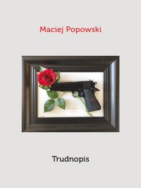 Trudnopis - Maciej Popowski - ebook