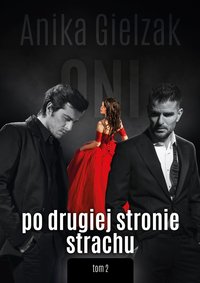 Po drugiej stronie strachu tom 2 - Anika Gielzak - ebook