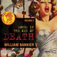Songs in the Key of Death. Dime Crime. Volume 2 - William Bankier - audiobook