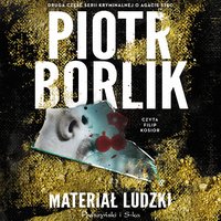 Materiał ludzki - Piotr Borlik - audiobook