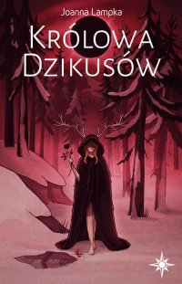 Królowa Dzikusów - Joanna Lampka - ebook