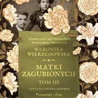 Matki zagubionych - Weronika Wierzchowska - audiobook