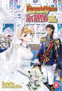 The Reincarnated Princess Spends Another Day Skipping Story Routes: Volume 8 - Bisu - ebook
