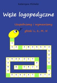 Uzupełniamy i wymawiamy głoski L, Ł, M, N. Węże logopedyczne - Katarzyna Michalec - ebook