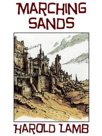 Marching Sands - Harold Lamb - ebook