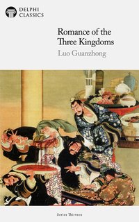 Romance of the Three Kingdoms by Luo Guanzhong Illustrated - Luo Guanzhong - ebook