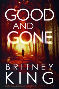 Good and Gone - Britney King - ebook