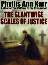 The Slantwise Scales of Justice - Phyllis Ann Karr - ebook