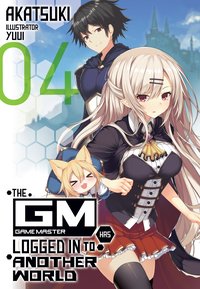 The Game Master Has Logged In to Another World: Volume 4 - Akatsuki - ebook