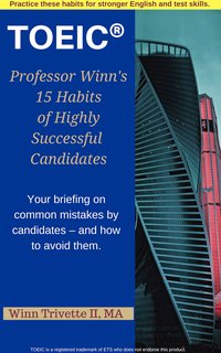Professor Winn’s 15 Habits of Highly Successful TOEIC® Candidates - Winfield Trivette II - ebook