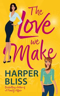 The Love We Make - Harper Bliss - ebook