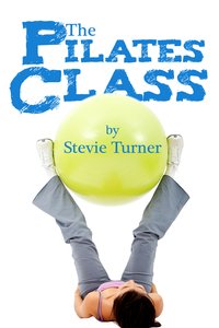 The Pilates Class - Stevie Turner - ebook