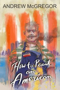 How to Paint an American - Andrew McGregor - ebook