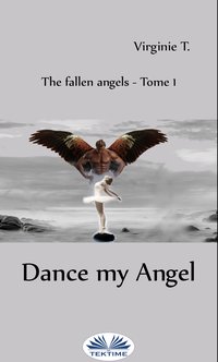 Dance, My Angel - Virginie T. - ebook