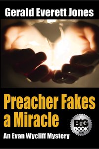 Preacher Fakes a Miracle - Gerald Everett Jones - ebook