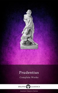 Delphi Complete Works of Prudentius Illustrated - Aurelius Prudentius Clemens - ebook