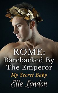 Barebacked By The Emperor - Elle London - ebook