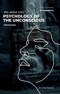 We delve into Psychology of the Unconscious(2023 Revision). - Nomadsirius - ebook