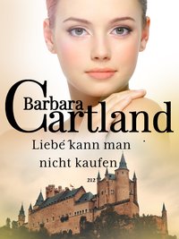 Liebe kann man nicht kaufen - Barbara Cartland - ebook