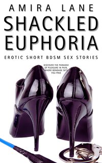 Shackled Euphoria - Amira Lane - ebook