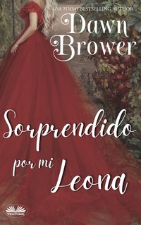 Sorprendido Por Mi Leona - Dawn Brower - ebook