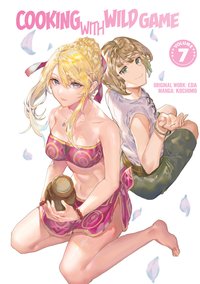 Cooking With Wild Game (Manga) Vol. 7 - EDA - ebook