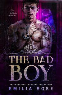 The Bad Boy - Emilia Rose - ebook