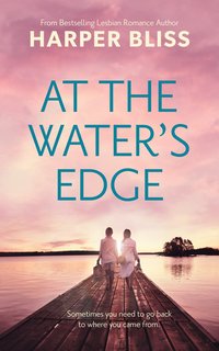 At the Water's Edge - Harper Bliss - ebook