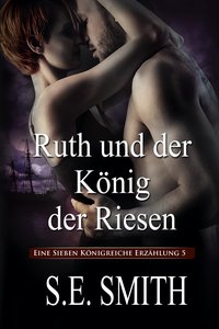 Ruth und der König der Riesen - S.E. Smith - ebook