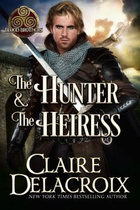 The Hunter & the Heiress - Claire Delacroix - ebook