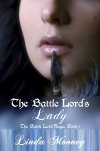 The Battle Lord's Lady - Linda Mooney - ebook