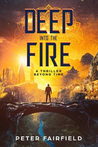 Deep into the Fire - Peter Fairfield - ebook
