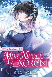 The Troubles of Miss Nicola the Exorcist: Volume 1 - Ito Iino - ebook
