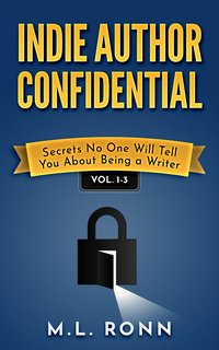 Indie Author Confidential 1-3 - M.L. Ronn - ebook