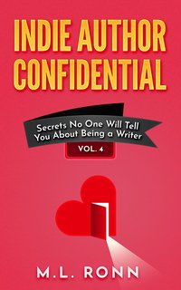 Indie Author Confidential 4 - M.L. Ronn - ebook