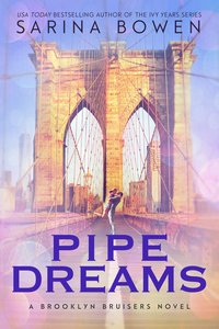 Pipe Dreams - Sarina Bowen - ebook