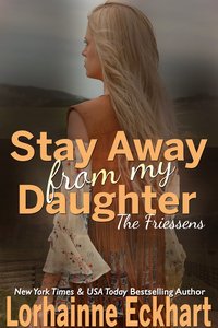 Stay Away From My Daughter - Lorhainne Eckhart - ebook