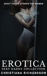 Erotica Sexy Daddy Collection - Christiana Richardson - ebook