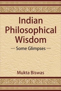 Indian Philosophical Wisdom - Mukta Biswas - ebook