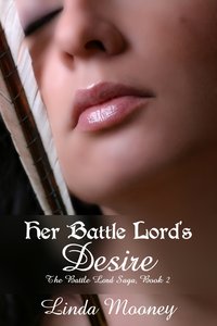 Her Battle Lord's Desire - Linda Mooney - ebook