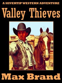 Valley Thieves - Max Brand - ebook