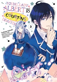 Young Lady Albert Is Courting Disaster (Manga) Volume 3 - Saki - ebook