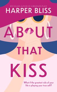 About That Kiss - Harper Bliss - ebook