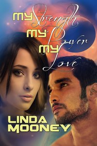 My Strength, My Power, My Love - Linda Mooney - ebook