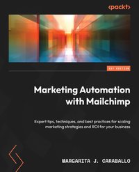 Marketing Automation with Mailchimp - Margarita J. Caraballo - ebook