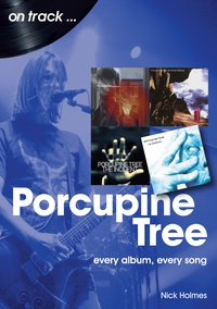 Porcupine Tree on track - Nick Holmes - ebook