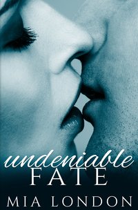 Undeniable Fate - Mia London - ebook